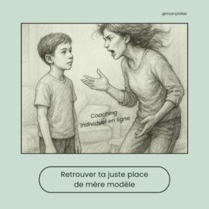 Retrouver ta juste place de mère modèle